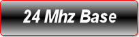 24 MHZ BASE