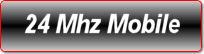 24 MHZ MOBILE