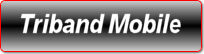 TRIBAND MOBILE